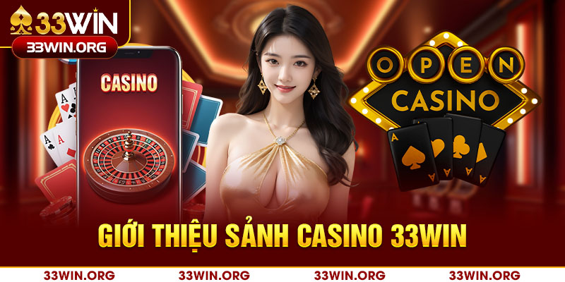 Tìm hiểu về Casino 33WIN