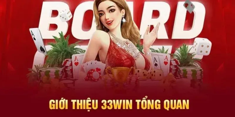 Giới thiệu 33win - Sân chơi lý tưởng cho người mới