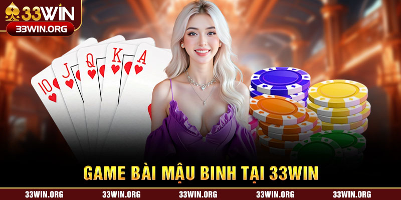 Game bài mậu binh 33win