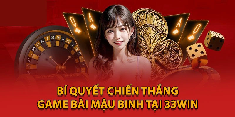 Mẹo giúp giành lợi thế khi tham gia cá cược mậu binh